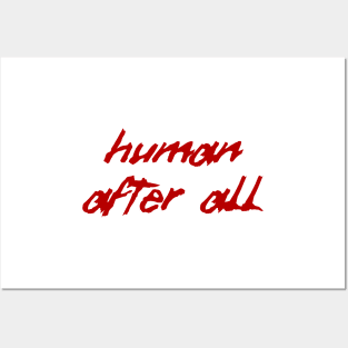 Human after all Posters and Art